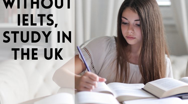 Without IELTS Study In The UK In 2022 2023 Immigration Service   Image 750x415 6328d37ed36fa 